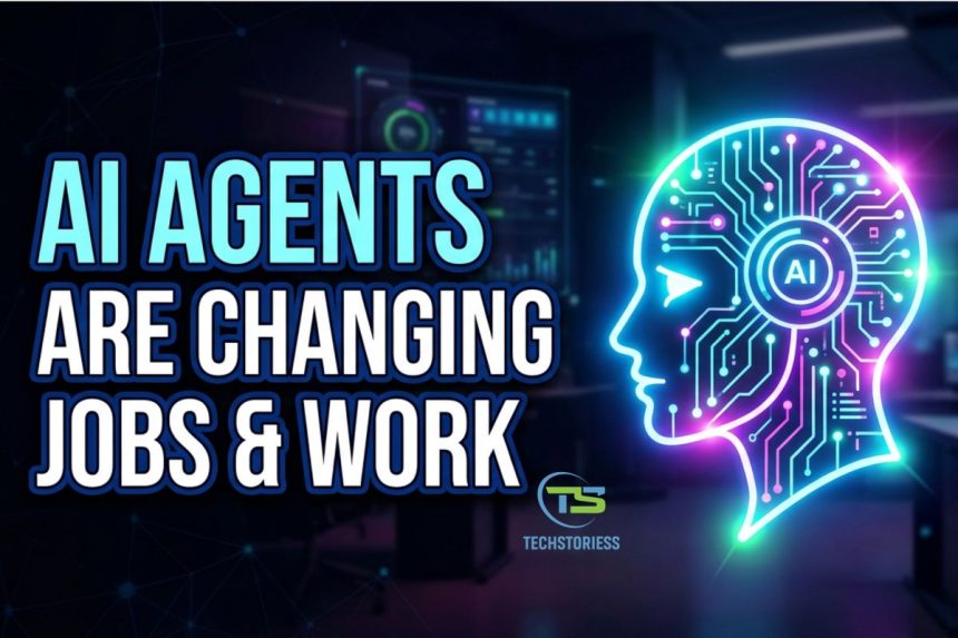 How AI Agents Are Changing Jobs and the Future of Work