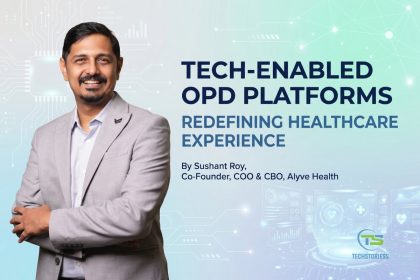 Tech-Enabled OPD Platforms efining Healthcare Experience Sushant Roy, Co-Founder, COO & CBO, Alyve Health