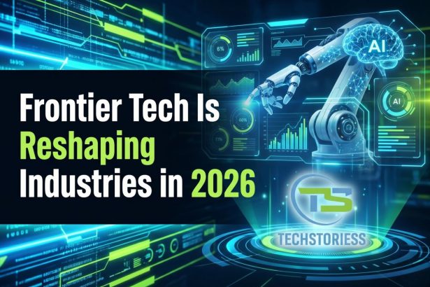 Frontier Tech Is Reshaping Industries in 2026