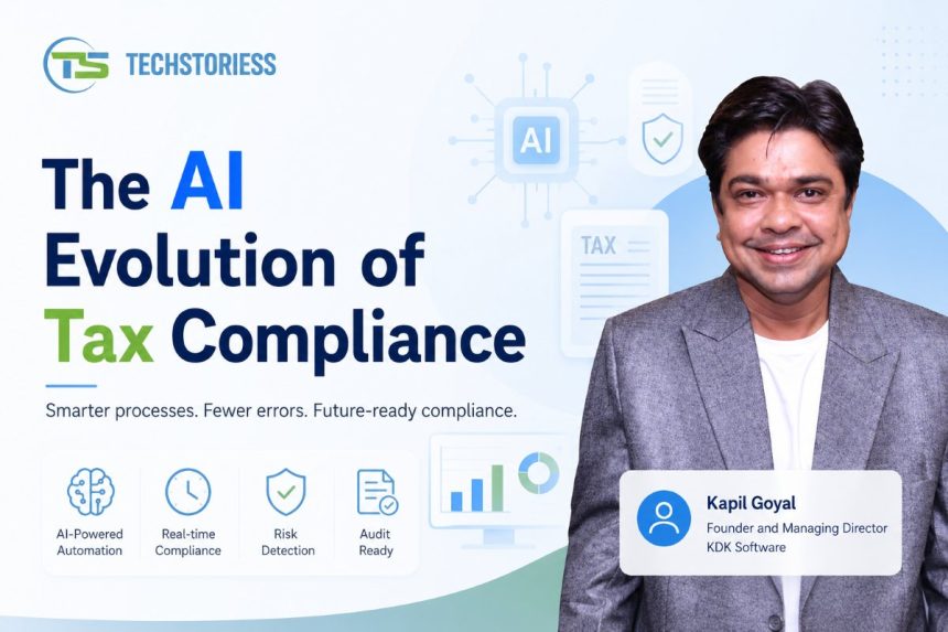 The AI Evolution of Tax Compliance, Kapil Goyal, Founder and Managing Director, KDK Software