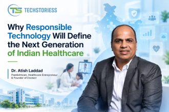 Why responsible technology will define the next generation of Indian healthcare Dr. Atish Laddad - Paediatrician, Healthcare Entrepreneur & Founder of Docterz
